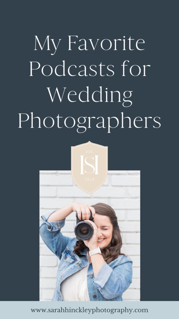A list of the best podcasts for Wedding Photographers to get free education and inspiration to level up their business.